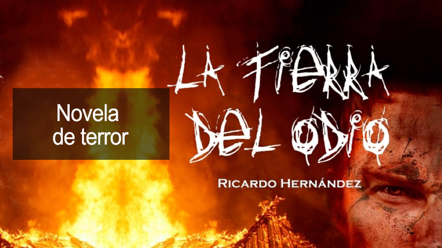 La tierra del odio, una novela de terror de Ricardo Hernández