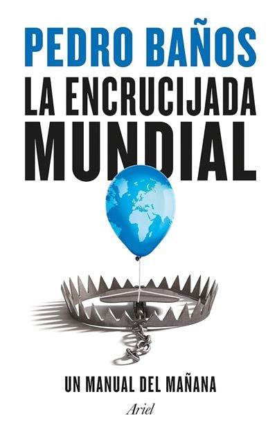 Portada de  La encrucijada mundial, libro de Pedro Baños