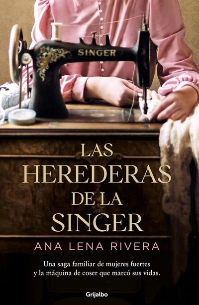 Portada de  Las herederas de la Singer, libro de Ana Lena Rivera