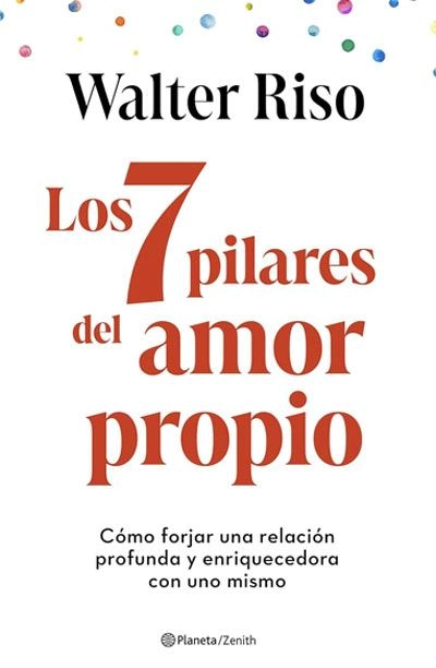  Los 7 pilares del amor propio: novela de Walter Riso