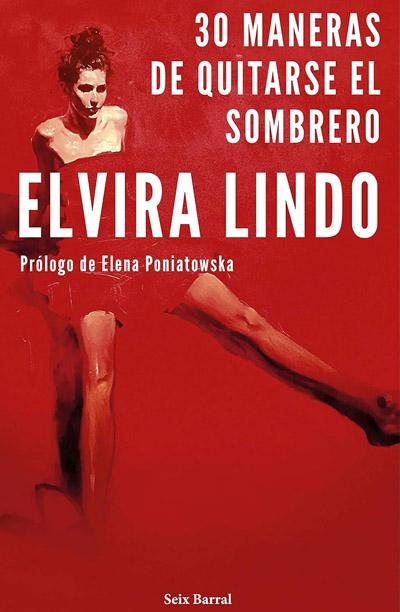 Portada de 30 maneras de quitarse el sombrero, libro de Elvira Lindo