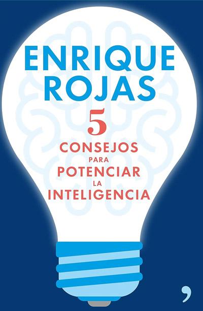 Portada de 5 consejos para potenciar la inteligencia, libro de Enrique Rojas