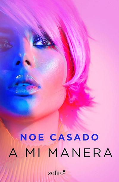 Portada de A mi manera, libro de Noe Casado