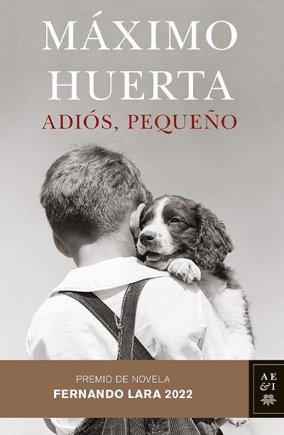 Adiós, pequeño: novela de Maxim Huerta