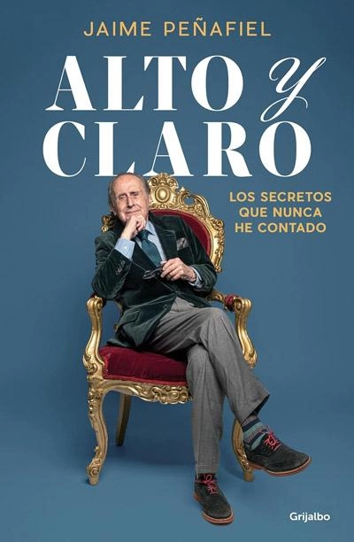 Portada de Alto y claro, libro de Jaime Peñafiel