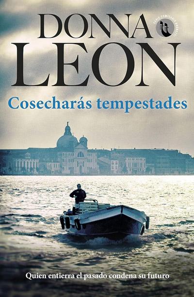 Portada de Cosecharás tempestades, libro de Donna Leon