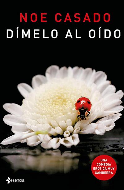 Portada de Dímelo al oído, libro de Noe Casado