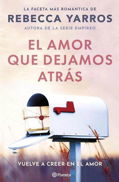 El amor que dejamos atrás: novela de Rebecca Yarros