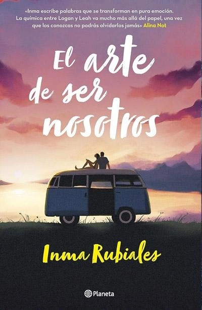 El arte de ser nosotros: novela de Inma Rubiales