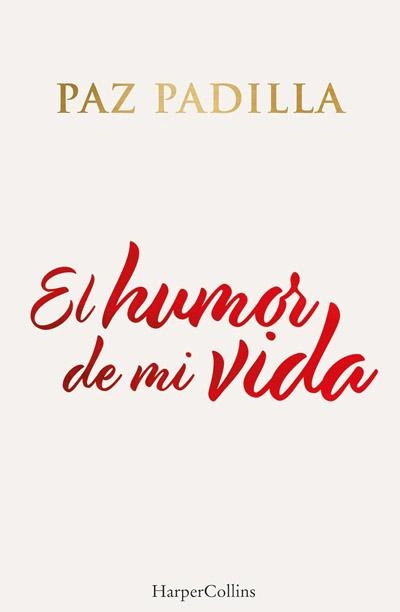 El humor de mi vida: novela de Paz Padilla