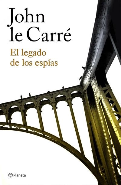 El legado de los espías: novela de John le Carré