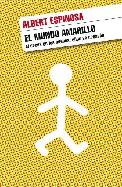 Portada de El mundo amarillo, libro de Albert Espinosa