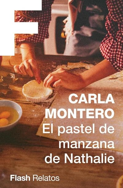 El pastel de manzana de Nathalie: novela de Carla Montero