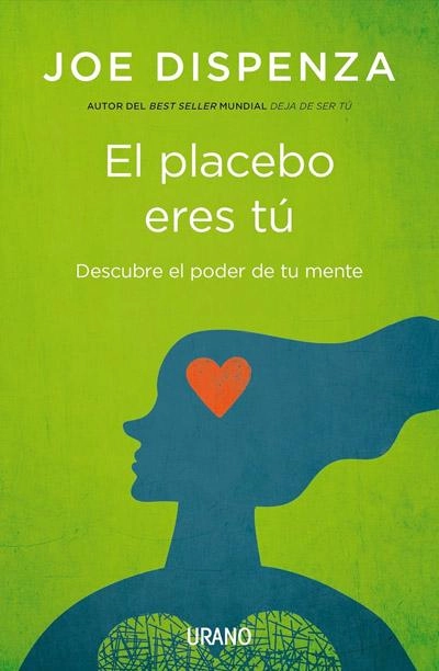 Portada de El placebo eres tú, libro de Joe Dispenza