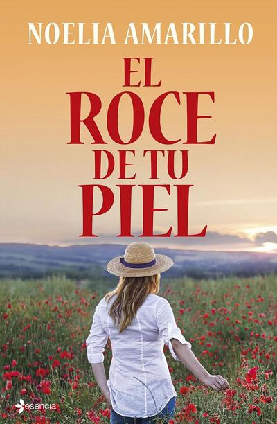 El roce de tu piel: novela de Noelia Amarillo