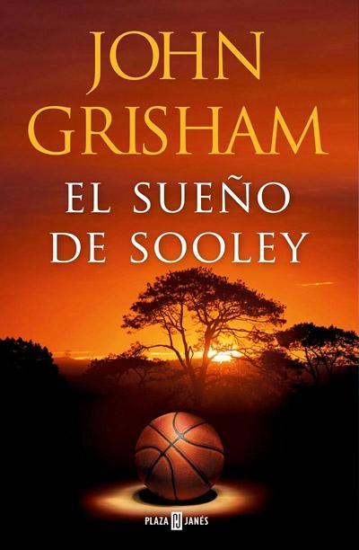 El sueño de Sooley: novela de John Grisham