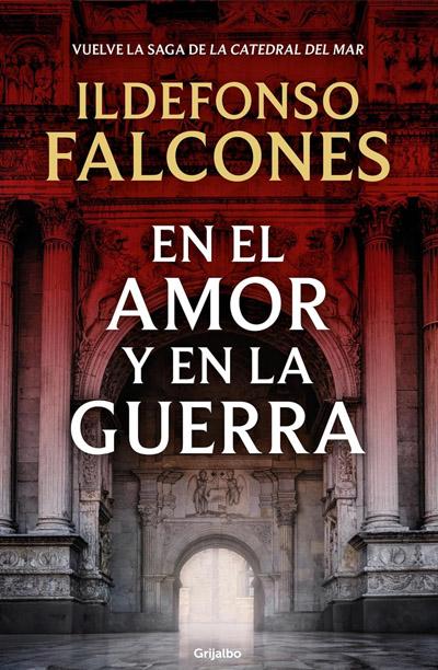 Portada de En el amor y en la guerra, libro de Ildefolso Falcones