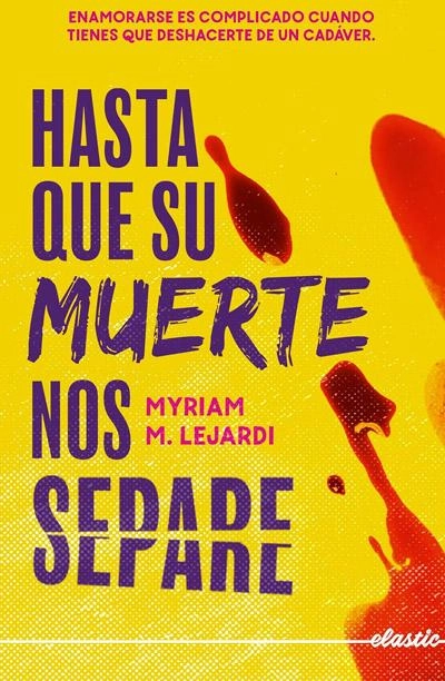 Hasta que su muerte nos separe: novela de Myriam M Lejardi