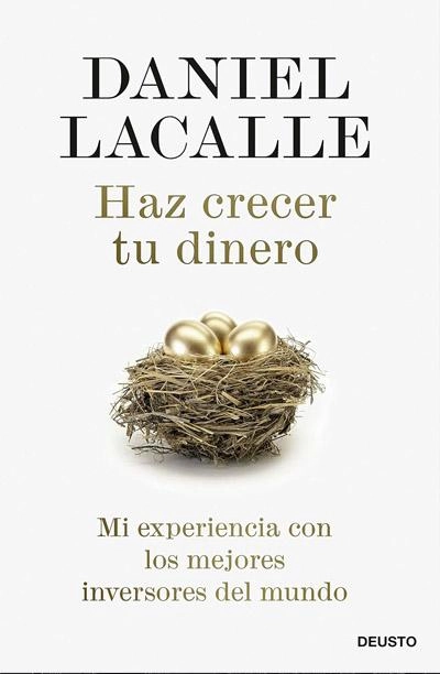 Portada de Haz crecer tu dinero, libro de Daniel Lacalle