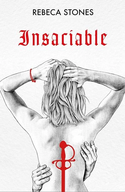 Insaciable: novela de Rebeca Stones