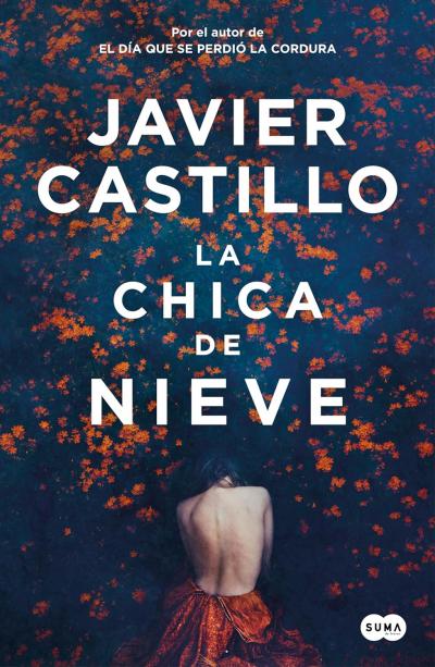 La chica de nieve: novela de Javier Castillo