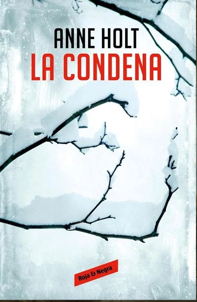 La condena: novela de Anne Holt