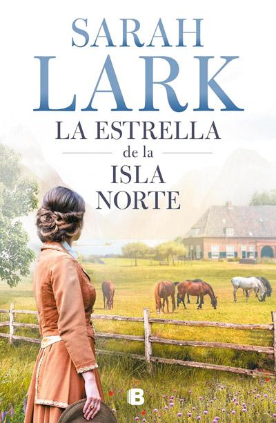 La estrella de la isla norte: novela de Sarah Lark