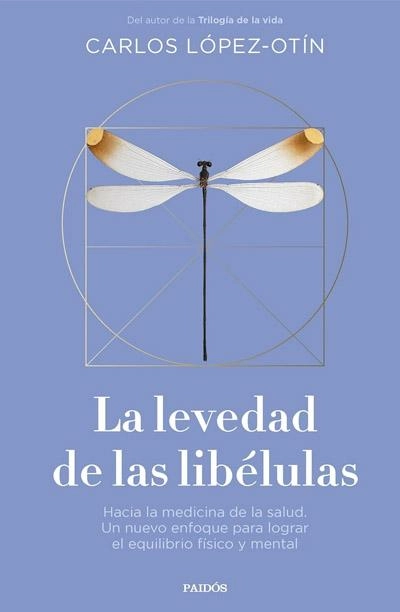 La levedad de las libélulas: nuevo libro Carlos López Otín