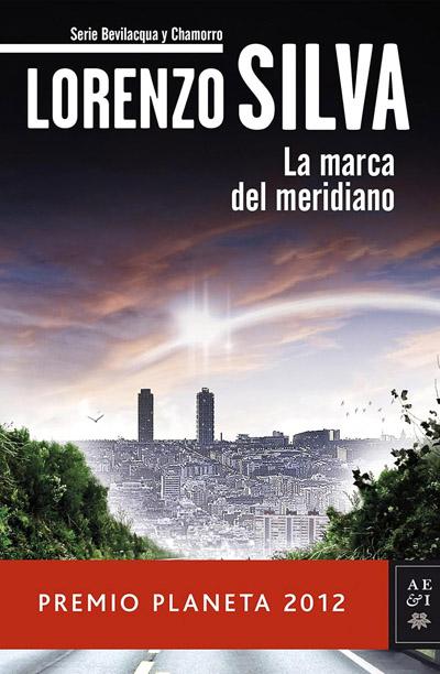 Portada de La marca del meridiano, libro de Lorenzo Silva