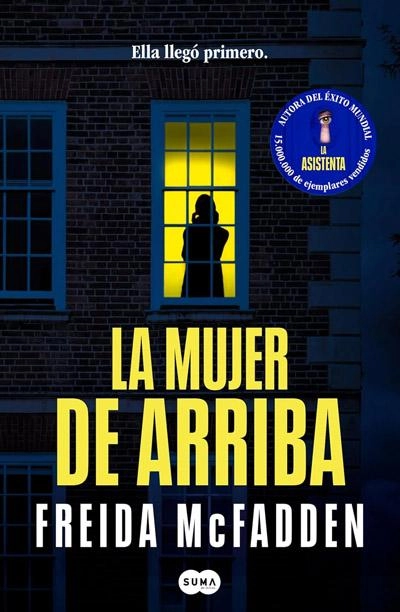 La mujer de arriba: novela de Freida McFadden