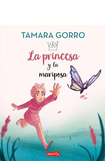 Portada de La princesa y la mariposa, libro de Tamara Gorro