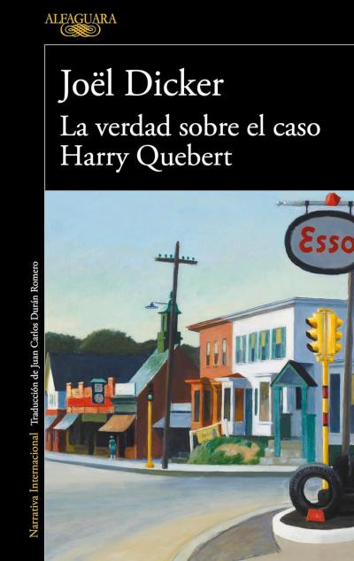 La verdad sobre el caso Harry Quebert: novela de Joel Dicker