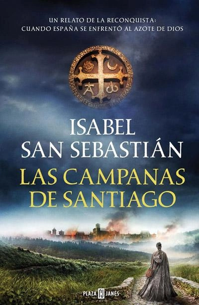 Las campanas de Santiago: novela de Isabel San Sebastián