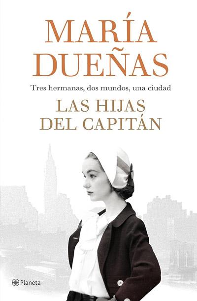 Las hijas del Capitán: novela de María Dueñas