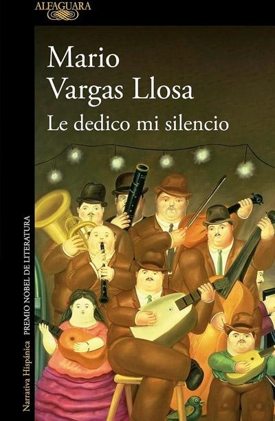 Portada de Le dedico mi silencio, libro de Vargas Losa