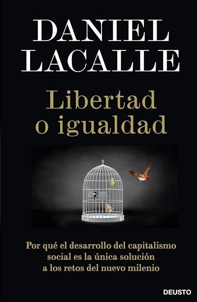 Portada de Libertad o igualdad, libro de Daniel Lacalle