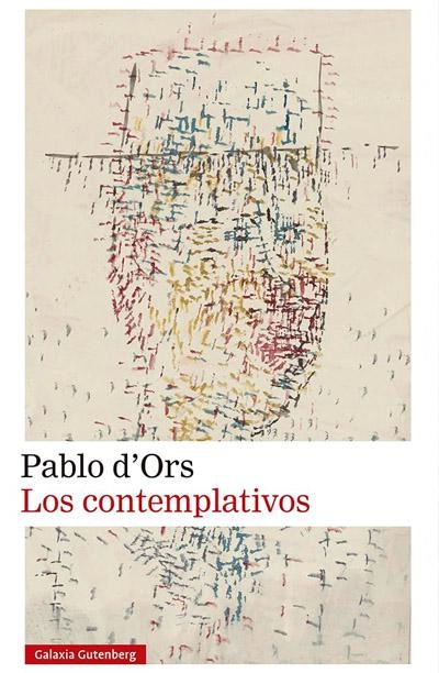 Los contemplativos: novela de Pablo d’Ors 