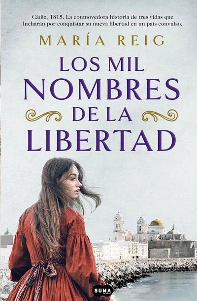 Los mil nombres de la libertad: novela de María Reig