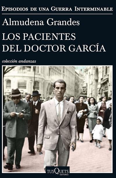 Los pacientes del doctor García: novela de Almudena Grandes