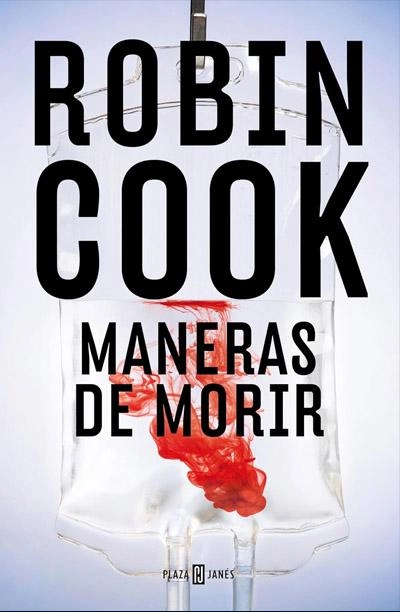 Maneras de morir : nuevo libro Robin Cook