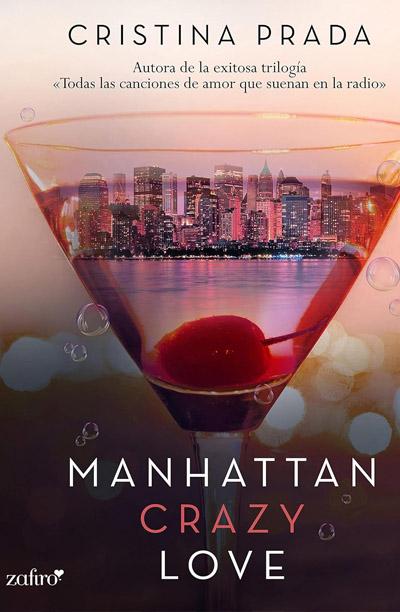 Manhattan Crazy Love: novela de Cristina Prada