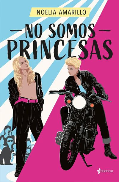 No somos princesas: novela de Noelia Amarillo