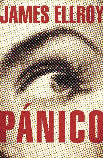 Pánico: novela de James Ellroy