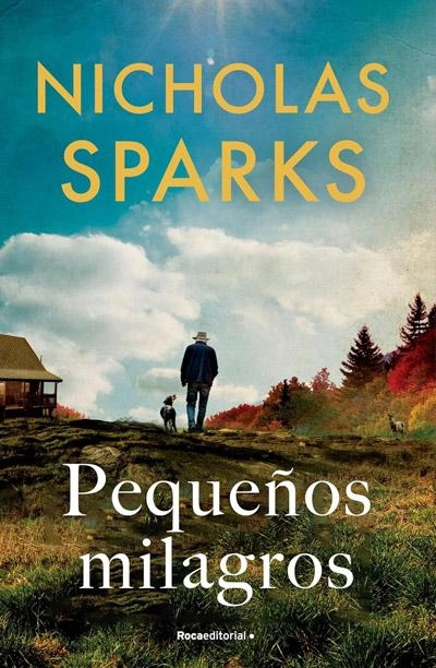 Pequeños milagros: nuevo libro Nicholas Sparks