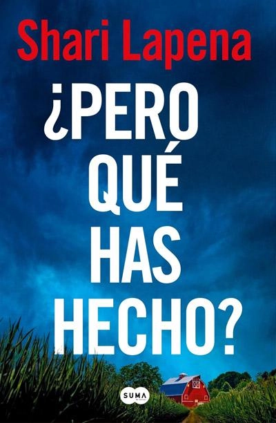 ¿Pero qué has hecho?: nuevo libro Shari Lapena