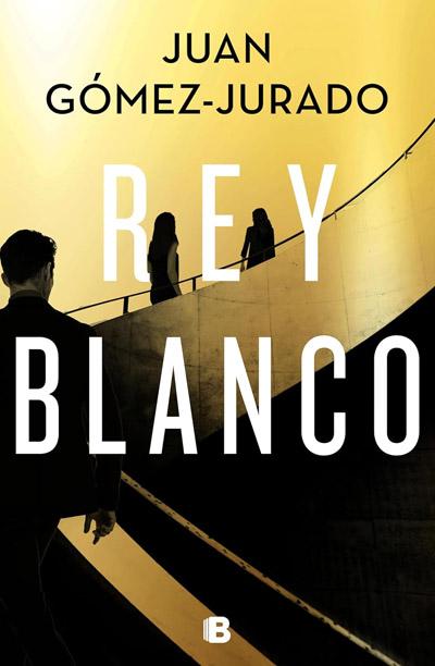 Portada de Rey blanco, libro de Juan Gómez Jurado