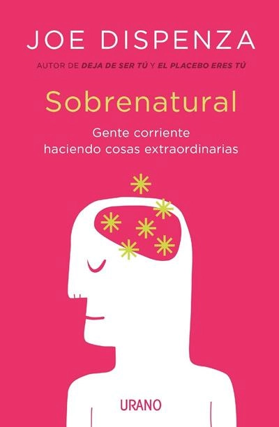 Sobrenatural: nuevo libro Joe Dispenza