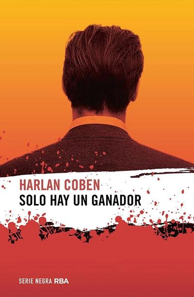 Solo hay un ganador: novela de Harlan Coben