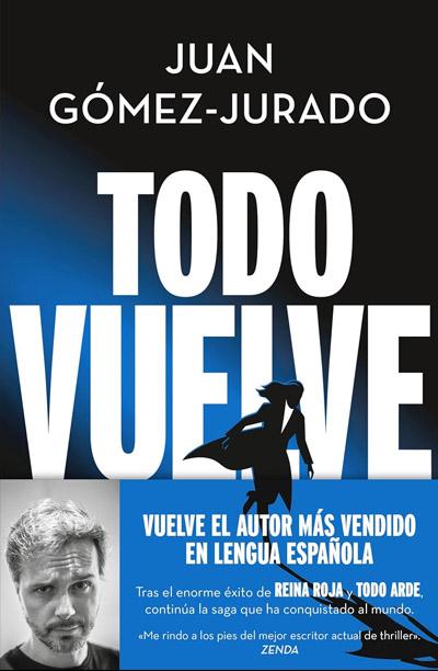 Portada de Todo vuelve, libro de Juan Gómez Jurado