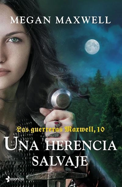 Una herencia salvaje: novela de Megan Maxwell